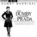 THE DUMBY KNOWS PRADA